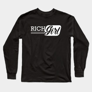 Rich Girl Long Sleeve T-Shirt